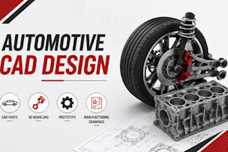 create automotive cad, car parts, vehicle component, prototype manufacturing
