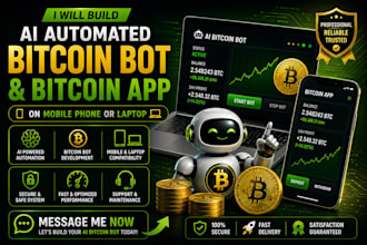 build ai automated bitcoin bot, bitcoin app on mobile phone or laptop