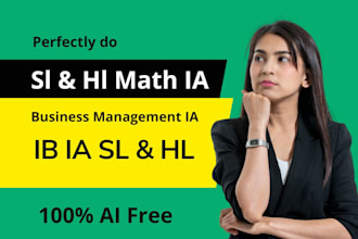 help you with business ia, ib math ia sl and hl