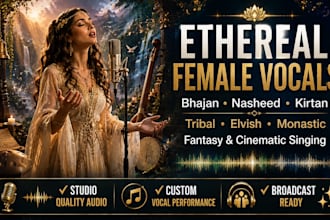 sing bhajan, nasheed, kirtan, tribal, elvish, monastic chant, ethereal vocals