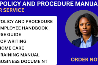 create healthcare policy and procedure manuals, sops and employee handbooks