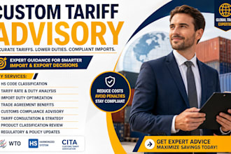 be your custom tariff advisory consultant for import compliance