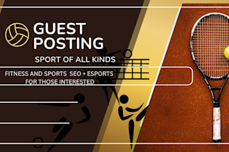do fitness, sports and esports SEO, esports guest post and fitness guest post