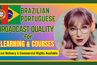 record a broadscast quality brazilian portuguese voice over for elearning
