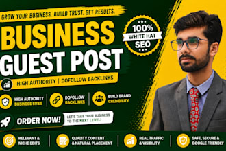 provide business backlinks via high da business guest posts to rank blogs