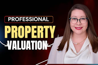 do property valuation, bpo report cma, comps, appraisal for real estate