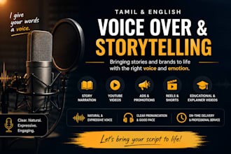 provide expressive tamil and english voice over and storytelling