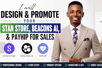 design and promote your stan store, beacons ai, and payhip for sales