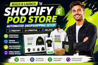 create a premium print on demand shopify store, pod store, or shopify website