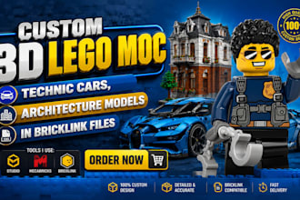 design custom 3d lego moc, technic cars, architecture models in bricklink files