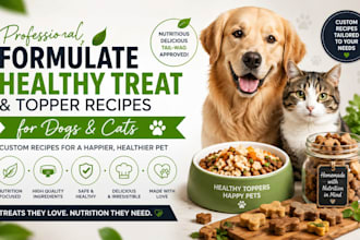 formulate healthy treat and topper recipes for dogs and cats