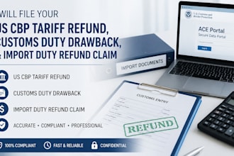 file your US cbp tariff refund customs duty drawback import duty refund claim