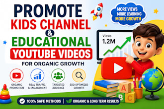 promote kids channel and educational youtube videos for organic growth