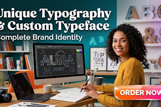 design unique custom font for your logo, typography, typeface and brand identity