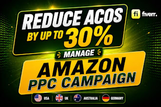 manage amazon PPC campaign to increase sales and reduce acos, amazon ads expert
