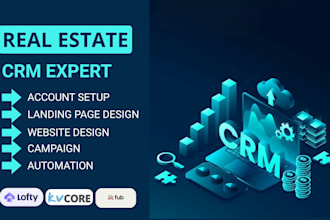 set up real estate CRM on kvcore, lofty CRM,follow up boss real estate