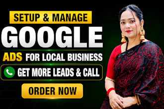 setup, optimize google ads campaign for local service business for more leads