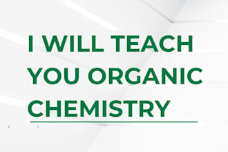teach and tutor you organic chemistry and you will understand