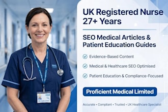 write SEO medical articles and patient education guides as UK nhs nurse