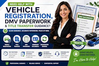 help with vehicle registration, dmv paperwork and title transfer guidance