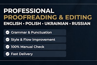 proofread, edit, and correct your english, polish, ukrainian, or russian text