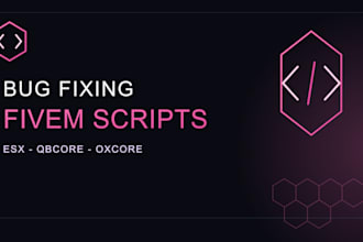 fix your fivem scripts bugs and compatibility issues