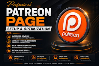 complete patreon page setup and management to attract subscriber