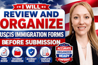 review and organize uscis immigration forms before submission
