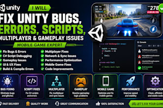 fix unity  bugs, errors, scripts, multiplayer and gameplay issues mobile game