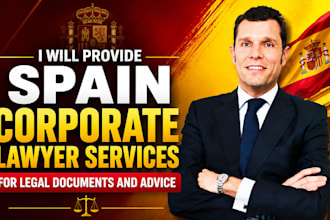 provide spain corporate lawyer services for legal documents and legal advice