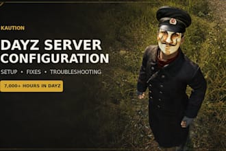 configure and troubleshoot your dayz standalone server
