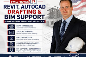 provide revit, autocad drafting and bim support for wildfire rebuilding projects