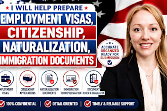 help prepare employment visas, citizenship, naturalization, immigration document