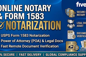 provide online notary services for usps form 1583, poa, and legal documents