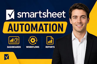 build smartsheet automation, dashboards, reports, and workflow solutions