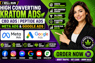 run high converting cbd kratom peptide meta ads and google ads campaigns