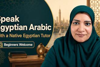 teach you egyptian arabic with a native egyptian tutor