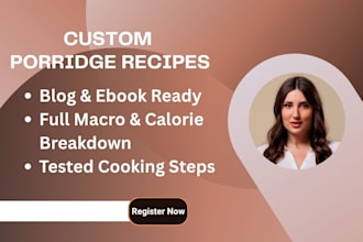develop custom porridge recipes