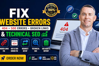 fix http 404, 500 errors, broken links and technical SEO of any website