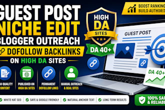do guest post, niche edit, blogger outreach, dofollow backlinks on high da sites