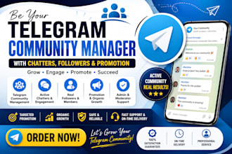 be your telegram community manager with chatter, telegram followers, promotion