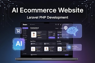 develop ai powered ecommerce websites with laravel PHP and custom features