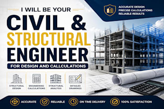 be your civil and structural engineer for design and calculations
