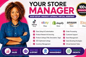 be store manager tik tok ebay shopify amazon etsy shop setup virtual assistance