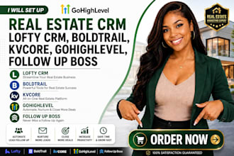 set up real estate crm lofty crm, boldtrail, kvcore, lofty expert follow up boss
