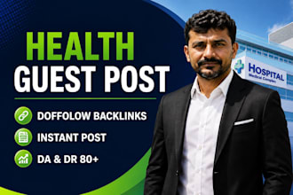 provide premium health guest posts and SEO guest posts on high da authority site