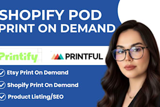 setup shopify pod, print on demand, etsy pod store, or etsy digital product
