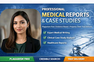 professionally write medical reports and case studies