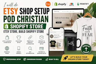 do etsy shop setup, pod christian shopify store, etsy store, build shopify store