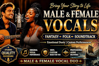 record male and female vocals for fantasy, folk, emotional and soundtrack songs